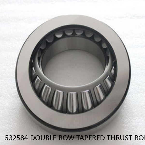 532584 DOUBLE ROW TAPERED THRUST ROLLER BEARINGS